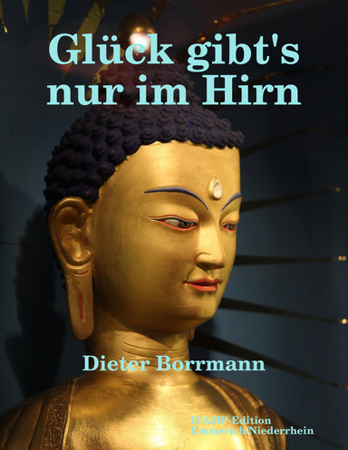 Glück gibt's nur im Hirn