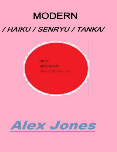 MODERN /Haiku/Senryu/Tanka/