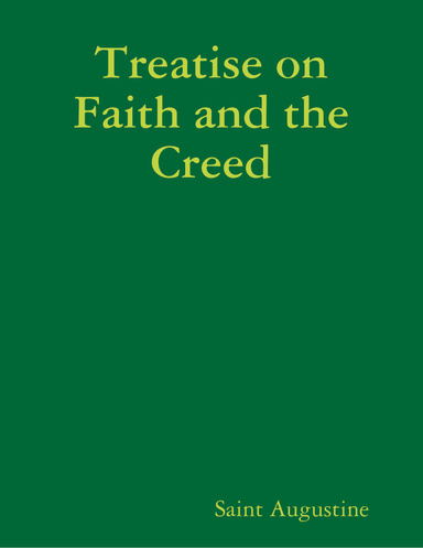 Treatise on Faith and the Creed