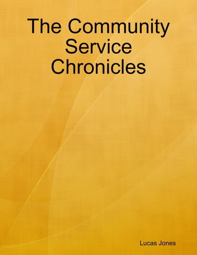 The Community Service Chronicles
