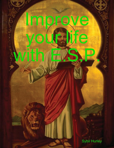 Improve your life with E.S.P.
