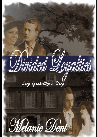 Divided Loyalties: Lady Lynchcliffe's Story
