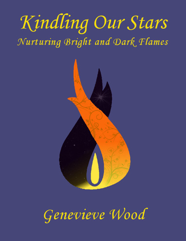 Kindling Our Stars: Nurturing Bright and Dark Flames