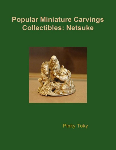 Popular Miniature Carvings Collectibles: Netsuke