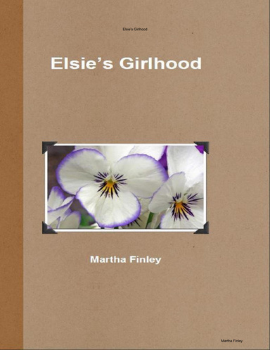 Elsie’s Girlhood