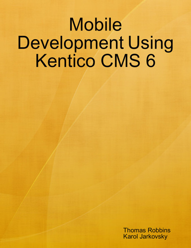 Mobile Development Using Kentico CMS 6