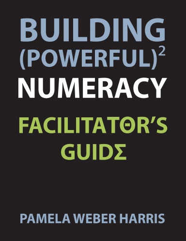 Building Powerful Numeracy: Facilitator's Guide