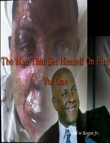 The Man Who set Himself on Fire Volume one