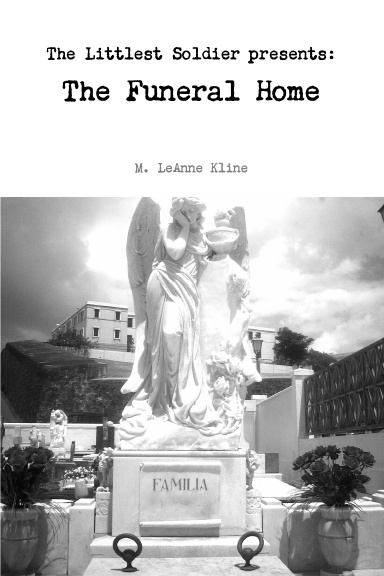 The Littlest Soldier Presents: The Funeral Home