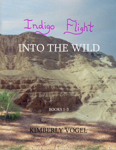 Indigo Flight: Into the Wild: Books 1-3