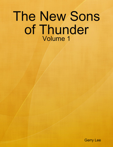 The New Sons of Thunder: Volume 1