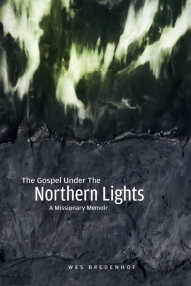 The Gospel Under the Northern Lights