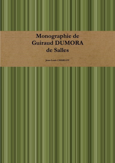 Monographie de Guiraud DUMORA de Salles