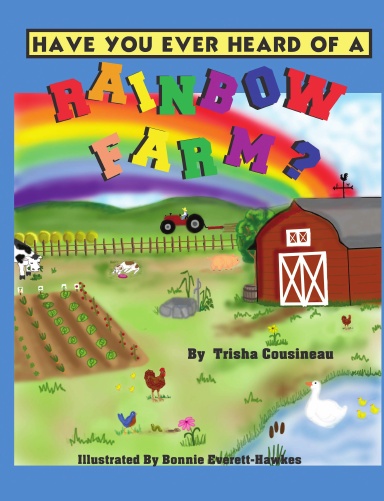 Have You Ever Heard of a Rainbow Farm?