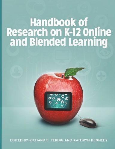 Handbook of Research on K-12 Online and Blended Learning