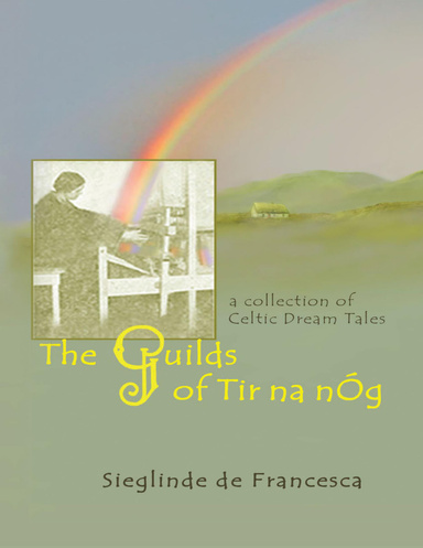 The Guilds of Tir Na NÓg: A Collection of Celtic Dream Tales