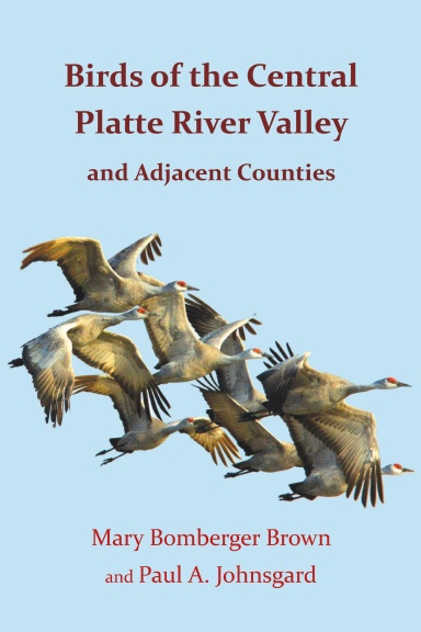 Birds of the  Central Platte River Valley  and Adjacent Counties