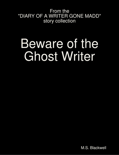 Beware of the Ghost Writer