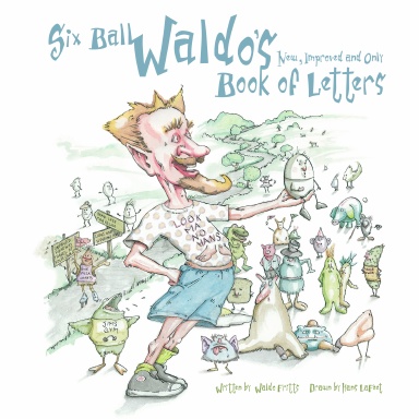 Six Ball Waldo's New, Improved and Only Book of Letters