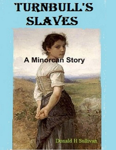 Turnbull's Slaves: A Minorcan Story