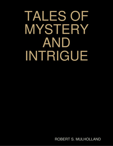 TALES OF MYSTERY AND INTRIGUE
