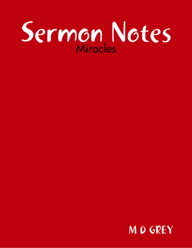 Sermon Notes - Miracles