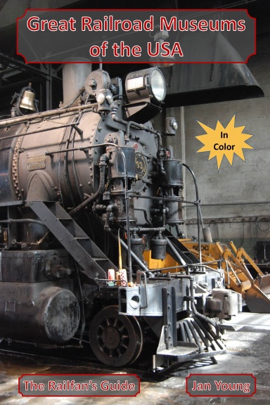 Great Railroad Museums of the USA in Color