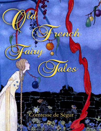 Old French Fairy Tales { Illustrated }