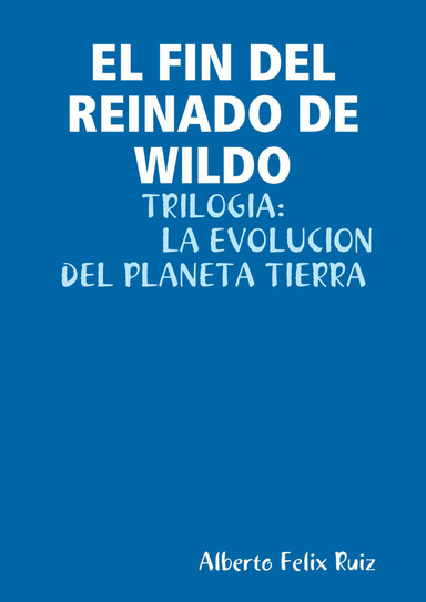 EL FIN DEL REINADO DE WILDO