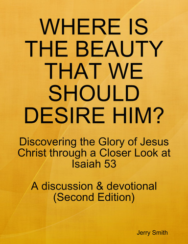 Where Is the Beauty That We Should Desire Him?