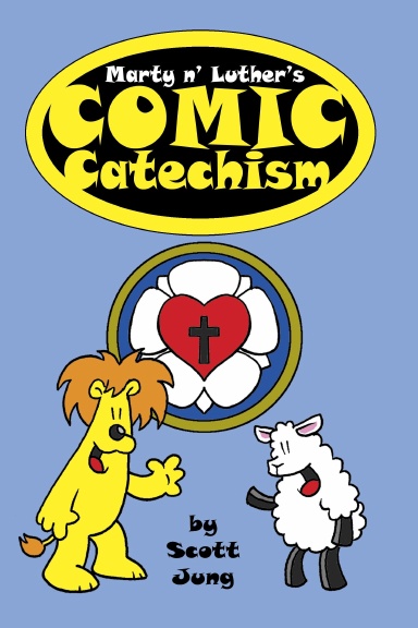 Marty n' Luther's Comic Catechism