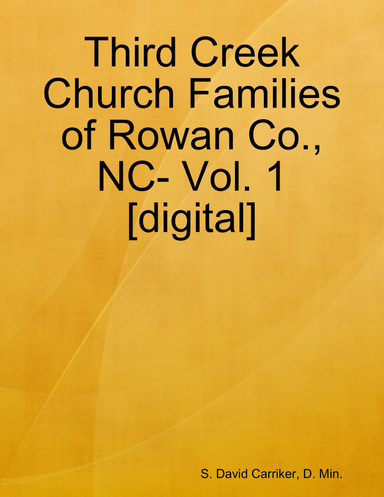 Third Creek Church Families of Rowan Co., NC- Vol. 1 [digital]