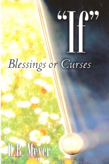 "IF" Blessings or Curses