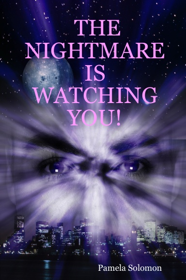 THE NIGHTMARE IS WATCHING YOU!