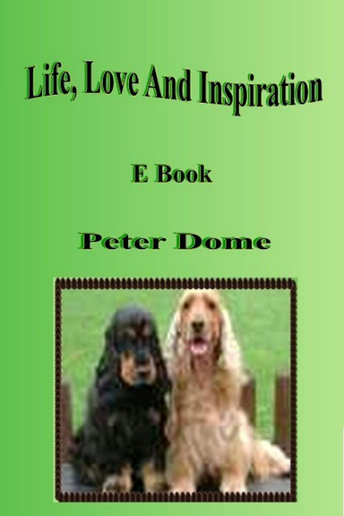 Life, Love and Inspiration