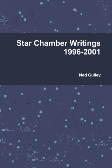 Star Chamber Writings 1996-2001