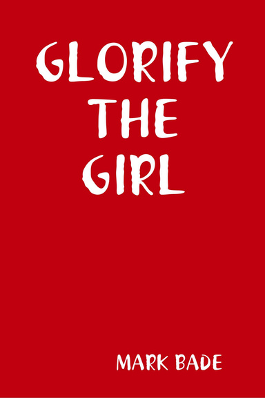 GLORIFY THE GIRL