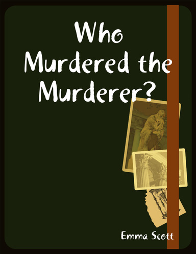 Who Murdered the Murderer?