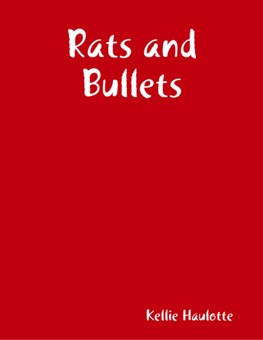 Rats and Bullets