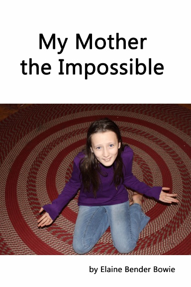 My Mother the Impossible