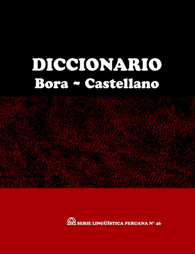 Diccionario Bora ~ Castellano (SLP N° 46)