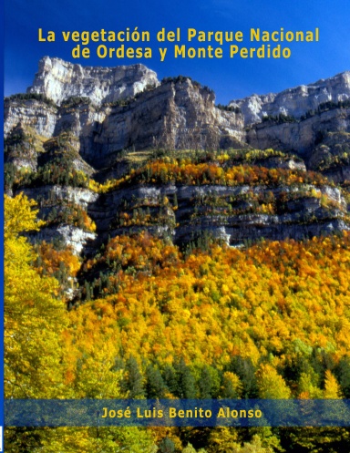 La vegetación del Parque Nacional de Ordesa y Monte Perdido (Pirineo Aragonés)