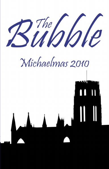 The Bubble - Michaelmas 2010