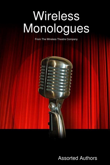 Wireless Monologues