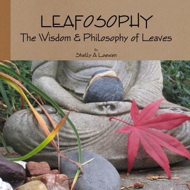 LEAFOSOPHY: The Wisdom & Philosophy of Leaves
