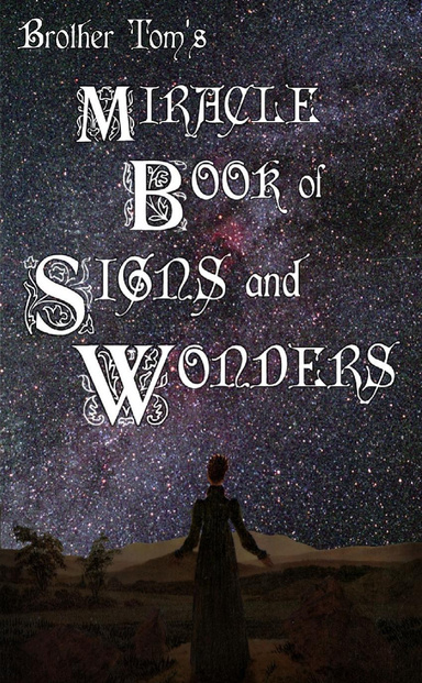 Brother Tom's Miracle Book of Signs and Wonders