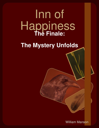 Inn of Happiness : The Finale:  The Mystery Unfolds
