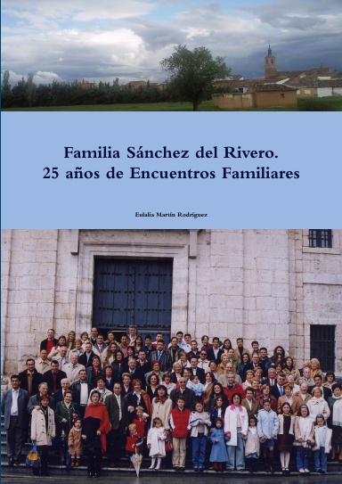 Familia Sánchez del Rivero. 25 años de Encuentros Familiares