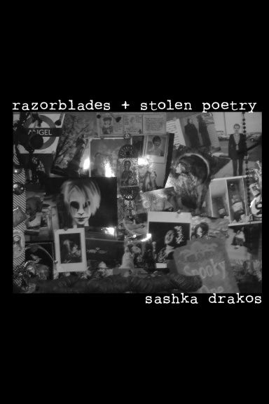 razorblades + stolen poetry