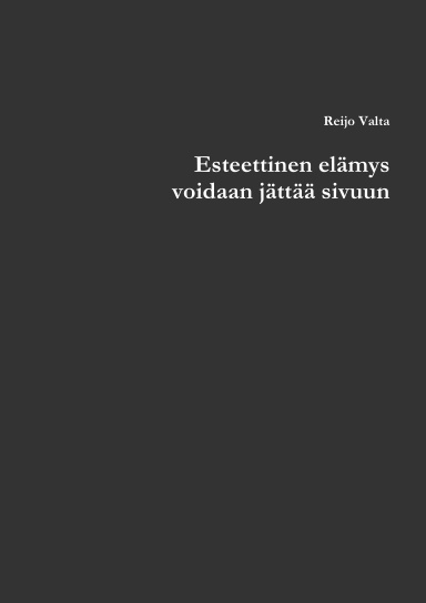 Esteettinen elämys voidaan jättää sivuun